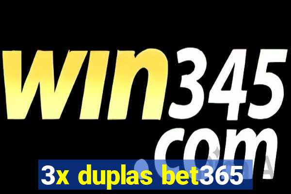 3x duplas bet365